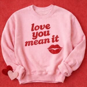 Love You Mean It V-Day