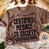 Certified Menace to Society (Tshirt Only)