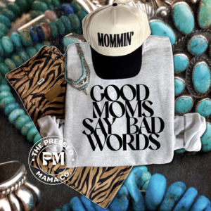 Good Moms Say Bad Words