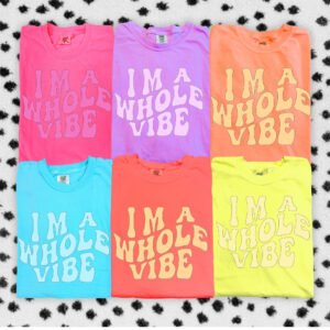 Im A Whole Vibe (Tshirt Only)