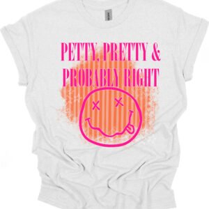 Pretty, Petty and Probably Right