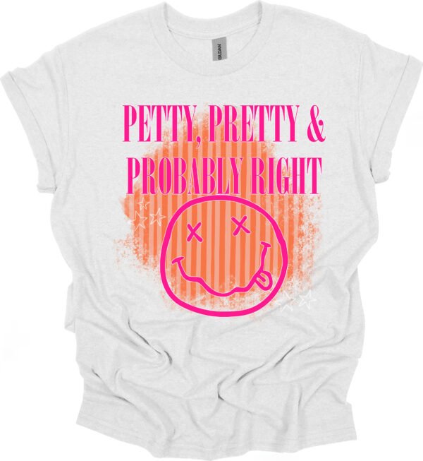 Pretty, Petty and Probably Right