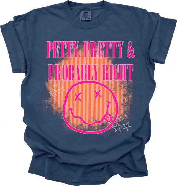 Pretty, Petty and Probably Right