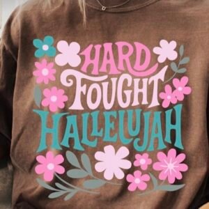 Hard Fought Hallelujah