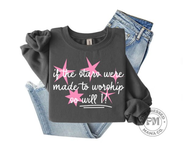 If The Stars Were Made To Worship So Will I