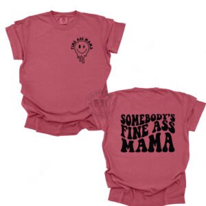 Somebody's Fine Ass Mama