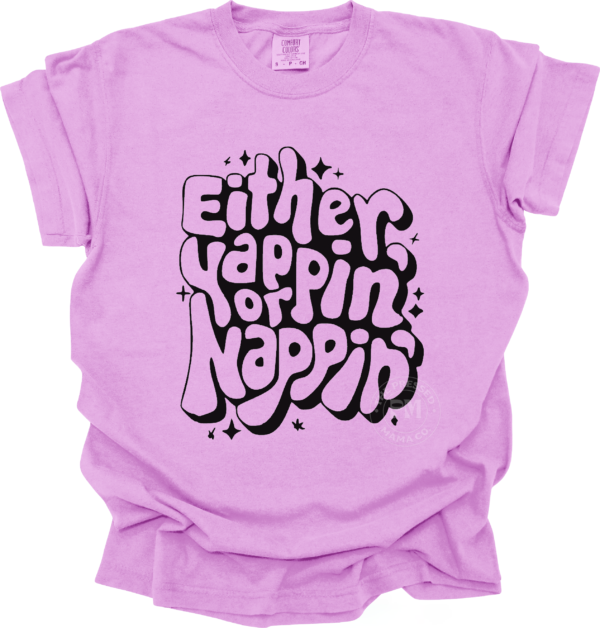 Either Yappin or Nappin