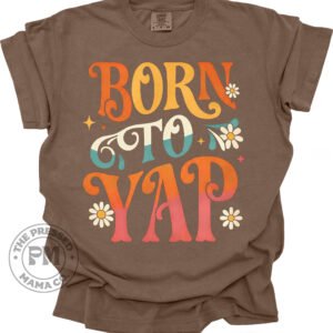 Born to Yap (Tshirt Only)