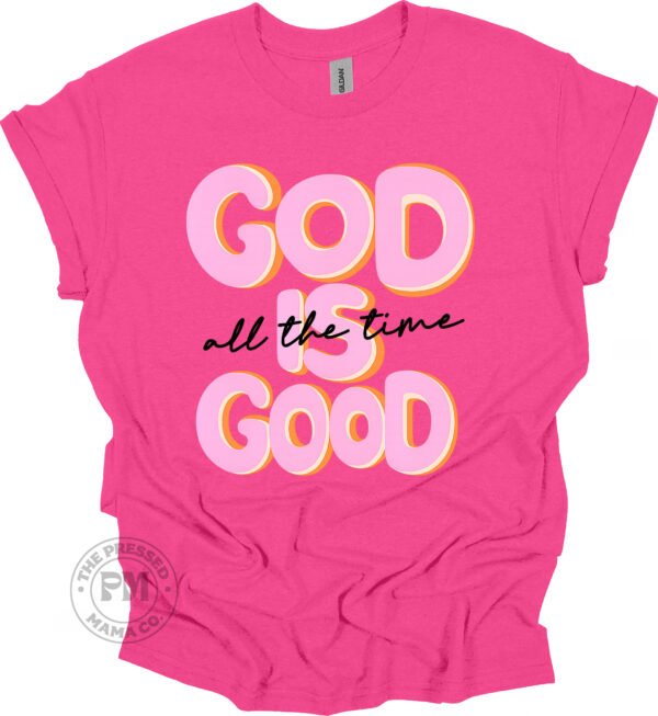 God Is Good All The Time