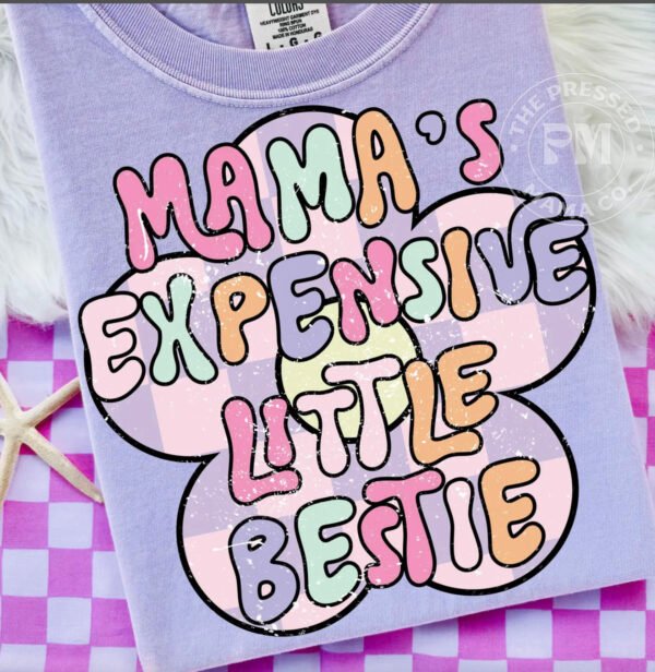Mamas Expensive Little Bestie (Youth)