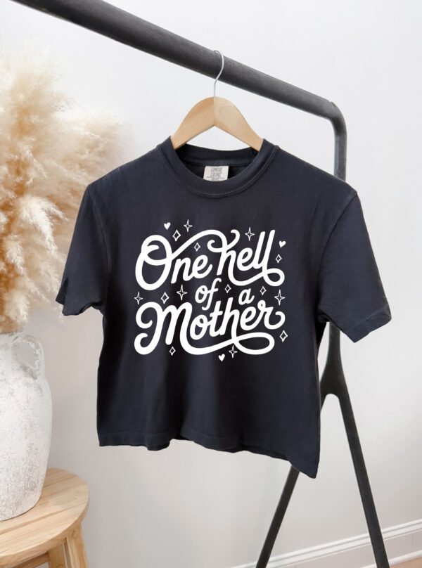 One Hell of A Mother