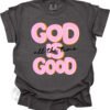 God Is Good All The Time