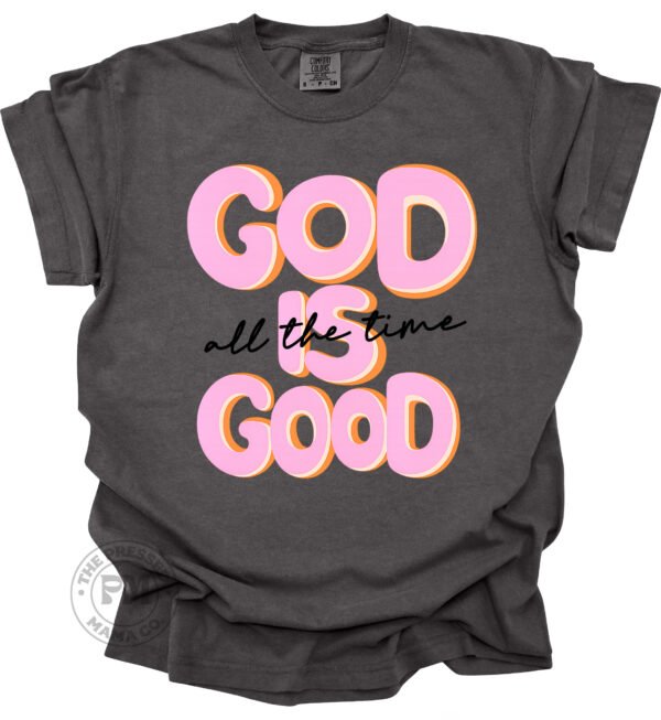 God Is Good All The Time