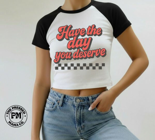 Retro Have the Day You Deserve