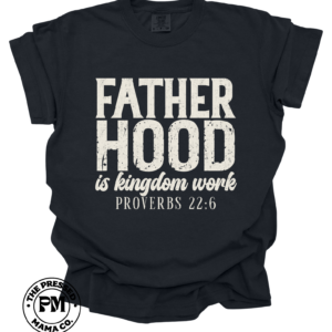 Fatherhood is Kingdom Work