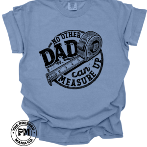 No Other Dad Can Measure Up