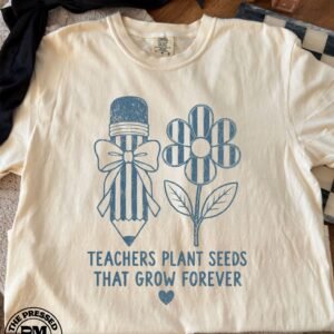 Teachers Plant Seeds That Grow Forever