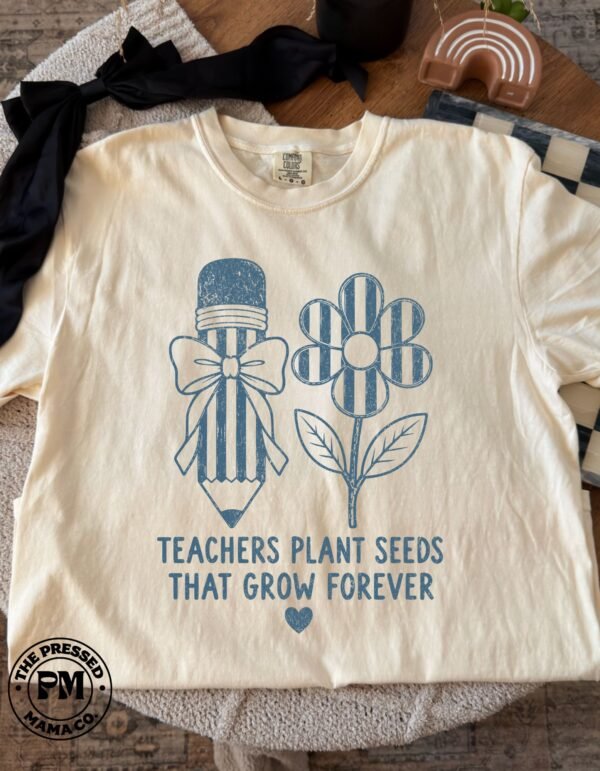 Teachers Plant Seeds That Grow Forever