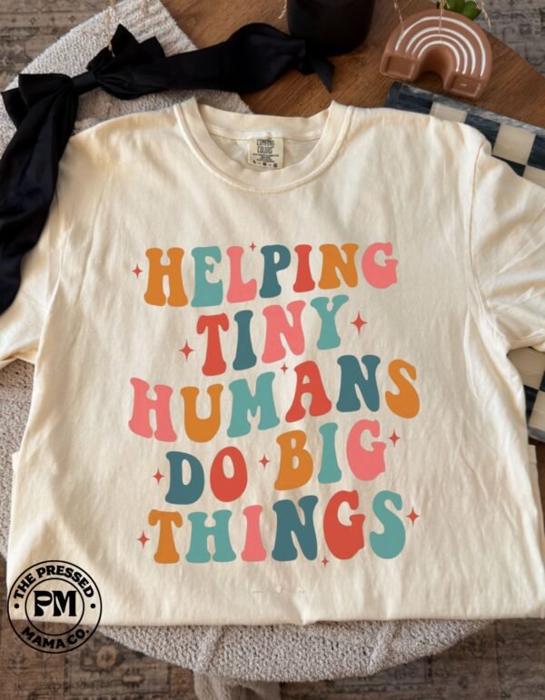 Tshirt Mockups-12 Helping Tiny Humans Do Big Things
