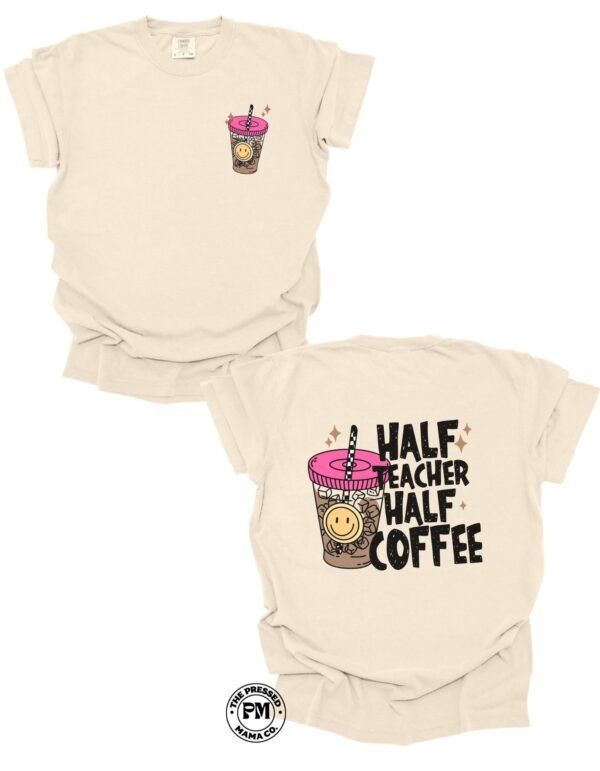 Tshirt Mockups-14 Half Teacher Half Coffee